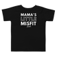 Mama's Little Misfit - Toddler Tee