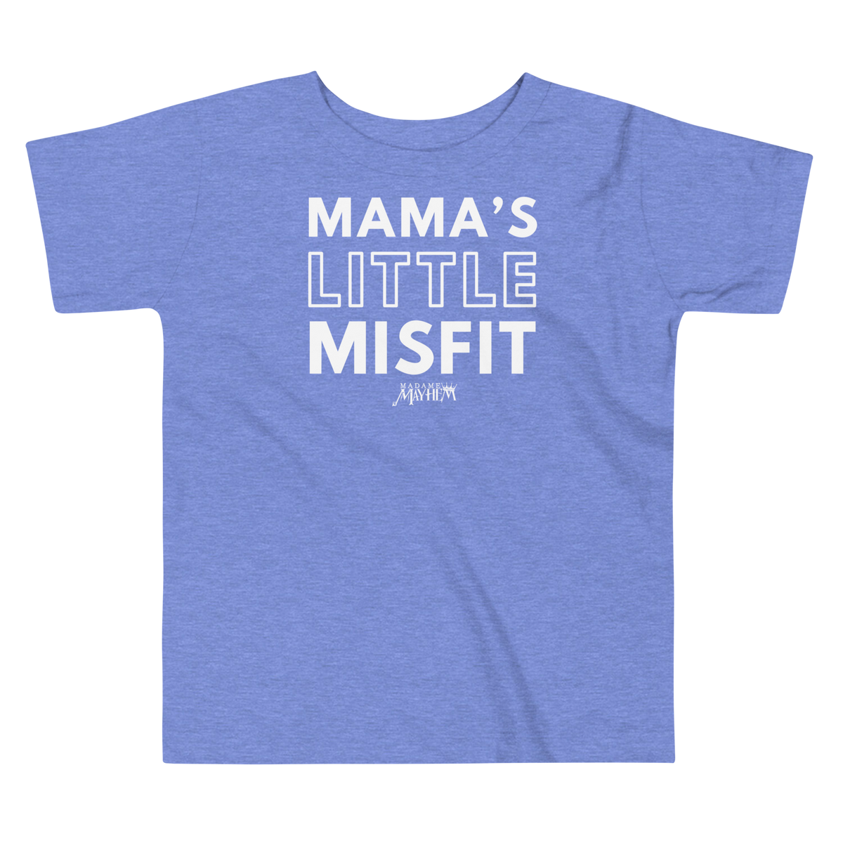 Mama's Little Misfit - Toddler Tee