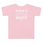 Dada's Little Misfit - Toddler Tee